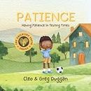 Patience - Christian Books For Kids - Bible Stories For Kids and Children - Childrens Bible Stories About Jesus - Baby Books: Having Patience In Testing Times