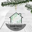 Home Sweet Home Maryville TN Ornament 2023 - New Home Maryville Tennessee Ornament City Map - Wedding, Housewarming Gift for Family, Friend Ornament 3Inch Plastic