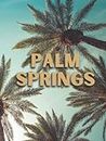 Palm Springs: Decorative Stacking Book for Coffee Tables & Bookshelves | Perfect for Mid-Century Modern Minimalist Home Decor Interior Design & Staging (Palm Springs Series)