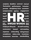 FUNNY HR NOTEBOOK: Unique Human Resources Journal. HR Swear Words. Perfect HR Gift For Coworkers, HR Leaders & HR Staff