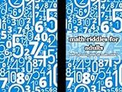 Math Riddles For Adults | Difficult Math Riddles For Adults | Mathematics Book | Mathematics Book For Adults | Math Riddle Book Adults | Math Riddle Workbook : Math Riddles | Mathematics Riddles