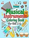 Musical Instruments Coloring Book for Kids: Learning Musical Instruments Coloring Book for Children and Preschoolers | Cute Simple Coloring Designs ... Bagpipes, Harp, Violin, and So Much More