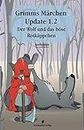 Grimms Märchen Update 1.2: Der Wolf und das böse Rotkäppchen (Moderne Märchen 2) (German Edition)