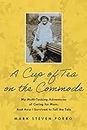 A Cup of Tea on the Commode: My Multi-Tasking Adventures of Caring for Mom and How I Survived to Tell the Tale