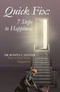 Quick Fix: Seven Steps to Happiness: How to Find Your Happiness Dr. Bonita C. G