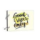 100yellow® Good Vibes Only Wooden Photo Album Scrap book for memories| 40 A5 pages | Size : 15.2 cm x 21.5 cm |Cream