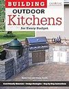 Building Outdoor Kitchens for Every Budget (Home Improvement)