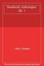 Headwork Anthologies: Bk. 1 By Chris Culshaw