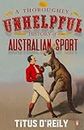 A Thoroughly Unhelpful History of Australian Sport