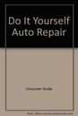 Do It Yourself Auto Repair - Hardcover By Consumer Guide - GOOD