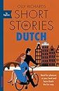 Short Stories in Dutch for Beginners: Read for pleasure at your level, expand your vocabulary and learn Dutch the fun way! (Readers) (English Edition)