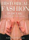 Historical Fashion in Detail: The 17th and 18th Cen... by North, Susan Paperback