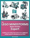 The LEGO Mindstorms Robot Inventor Expert: Building and Coding Instructions for 6 additional models based on Mindstorms 51515