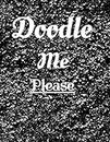 Doodle Me Please: Drawing Pad Notebook | 120 Pages | 8.5" x 11"