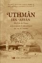 Uthman Ibn Affan: His Life And Times - Ali Muhammad As-Sallabi - Hardcover