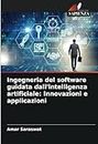 Ingegneria del software guidata dall'intelligenza artificiale: Innovazioni e applicazioni