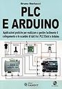PLC e Arduino. Con CD-ROM (Elettronica)