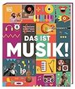 Das ist Musik!: Von Klassik bis Hip-Hop. Eine umfassende und unterhaltsame Einführung in die Musik mit über 1000 farbigen Fotos. Für Kinder ab 10 Jahren