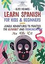Learn Spanish for Kids & Beginners: Jungle Adventures to Practice Alphabet and Pronunciation