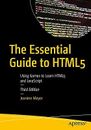 The Essential Guide to Html5: Using Games to Learn Html5 and JavaScript Meyer, J