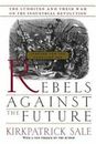 Rebeldes contra el futuro: los luditas y su guerra contra la revolución industrial...