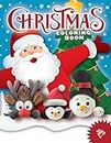 Christmas Coloring Book for Kids: 50+ Super Cute, Big and Easy Designs with Santas, Snowmen, Reindeer, Ornaments, Toys, Gifts and More! (Stocking Stuffer)