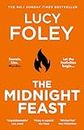 The Midnight Feast: The brand new murder mystery thriller for 2024 from the Sunday Times and global bestselling author of The Guest List