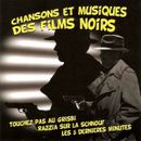 AAVV: Chansons Et Musique Des Films Noirs - CD