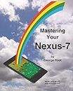 Mastering Your Nexus-7