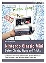 Nintendo classic mini: Deine Cheats, Tipps und Tricks! (German Edition)