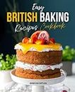 Easy British Baking Recipes Cookbook: Mastering the Art of Home-style Cooking with Cracker Barrel’s Beloved Recipes