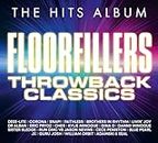 The Hits Album: Floorfillers - Throwback Classics
