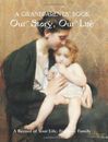A Grandparents' Book: Our Story, Our Life. A Record of Your Life for Your Famil