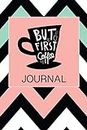 But First Coffee Journal: Coffee Notebook Lined Paper Perfect Gift for Writing 100 pages 6x9 in (15.24 x 22.86 cm)