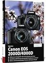 Canon EOS 2000D/4000D - Für bessere Fotos von Anfang an: Das umfangreiche Praxisbuch
