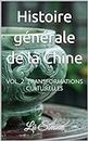 Histoire générale de la Chine: Vol. 2, Transformations culturelles (French Edition)
