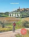 Lonely Planet Best Bike Rides Italy: Best Day Trips on Two Wheels