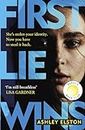 First Lie Wins: THE MUST-READ SUNDAY TIMES THRILLER OF THE MONTH, NEW YORK TIMES BESTSELLER AND REESE'S BOOK CLUB PICK 2024