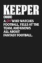 Keeper Noun A Girl Who Watches Football: A Dot Grid 6x9 120 Page Notebook For Tracking Your Fantasy Football Team And Players