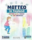 Matteo in Toyland / Matteo en El Mundo de los Juguetes