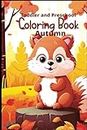 Coloring Book for Toddler and Preschool: Toddler Coloring Book, Preschool Coloring Book, Autumn; 8x9, 39 pages