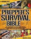 The Prepper's Survival Bible: The #1 Manual to Guide you Through the Challenges of a Rapidly Changing World. Cutting-Edge Strategies, Stockpiling, Medical, Home/Self/Family Protection, Off-Grid Living