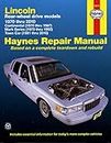 Lincoln Rear-Wheel Drive Automotive Repair Manual: Models Covered: 1970 Through 1987 Continental, 1981 Through 2010 Town Car and 1970 Through 1992 Mark Series Models