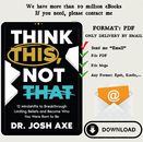 Think This, Not That: 12 Mindshifts to Breakthrough Limiting... by Dr. Josh Axe