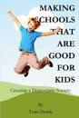 Making Schools That Are Good For Kids | Tom Durrie | Taschenbuch | Paperback