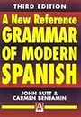 A New Reference Grammar of modern Spanish 3rd Edition (Hrg): Written by John Butt, 2000 Edition, (3rd Edition) Publisher: Routledge [Paperback]