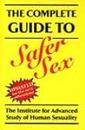The Complete Guide to Safer Sex