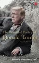 The Beautiful Poetry of Donald Trump By Robert Sears