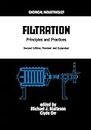 Filtration: Principles and Practices, Second Edition, Revised and Expanded (ISSN Book 27) (English Edition)