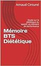 Mémoire BTS Diététique: Etude sur la diététique du sportif, un élément de performance (French Edition)